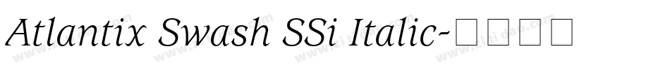 Atlantix Swash SSi Italic字体转换